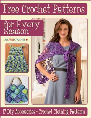 Crochet Patterns For Every Season 17 Diy Accessories Crochet Clothing Patterns Prime Publishing Prime Publishing