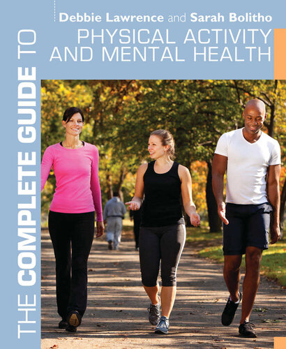 The Complete Guide To Physical Activity And Mental Health 1st Edition Debbie Lawrence