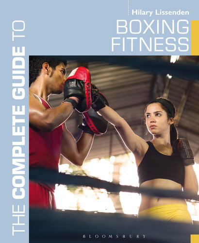 The Complete Guide To Boxing Fitness A Noncontact Boxing Training Manual 1st Edition Hilary Lissenden