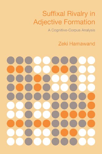 Suffixal Rivalry In Adjective Formation A Cognitivecorpus Analysis Illustrated Zeki Hamawand
