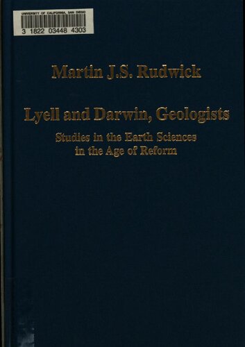 Lyell And Darwin Geologists Studies In The Earth Sciences In The Age Of Reform M J S Rudwick