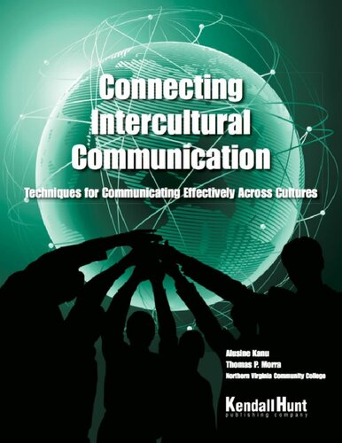 Connecting Intercultural Communication Techniques For Communicating Effectively Across Cultures Alusine Kanu Thomas P Morra
