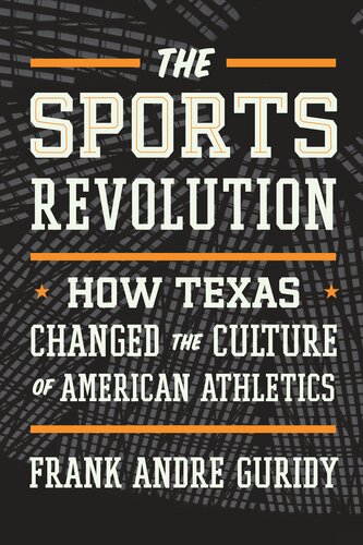 The Sports Revolution Frank Andre Guridy
