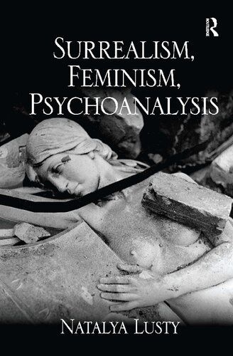 Surrealism Feminism Psychoanalysis Natalya Lusty