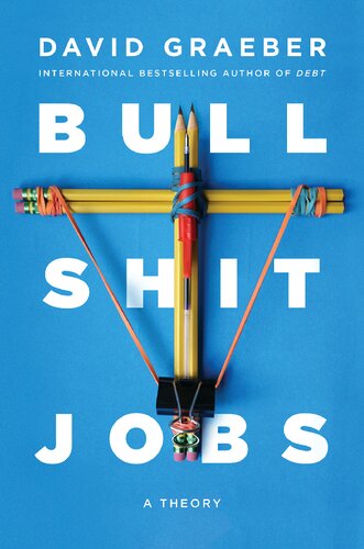 Bullshit Jobs A Theory David Graeber