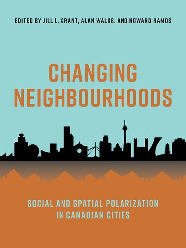 Changing Neighbourhoods Social And Spatial Polarization In Canadian Cities Jill Grant Editor