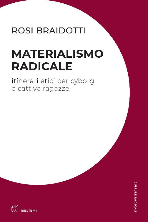 Materialismo Radicale Materialismo Radicale Radicale Materialismo