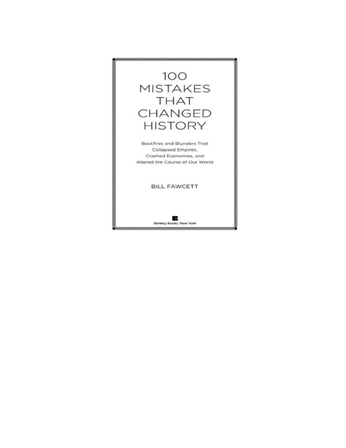 100 Mistakes That Changed History Bill Fawcett Fawcett Bill
