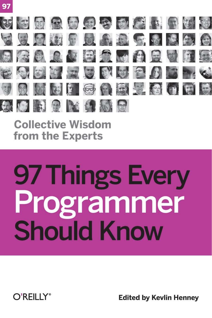 97 Things Every Programmer Should Know 1st Edition Kevlin Henney
