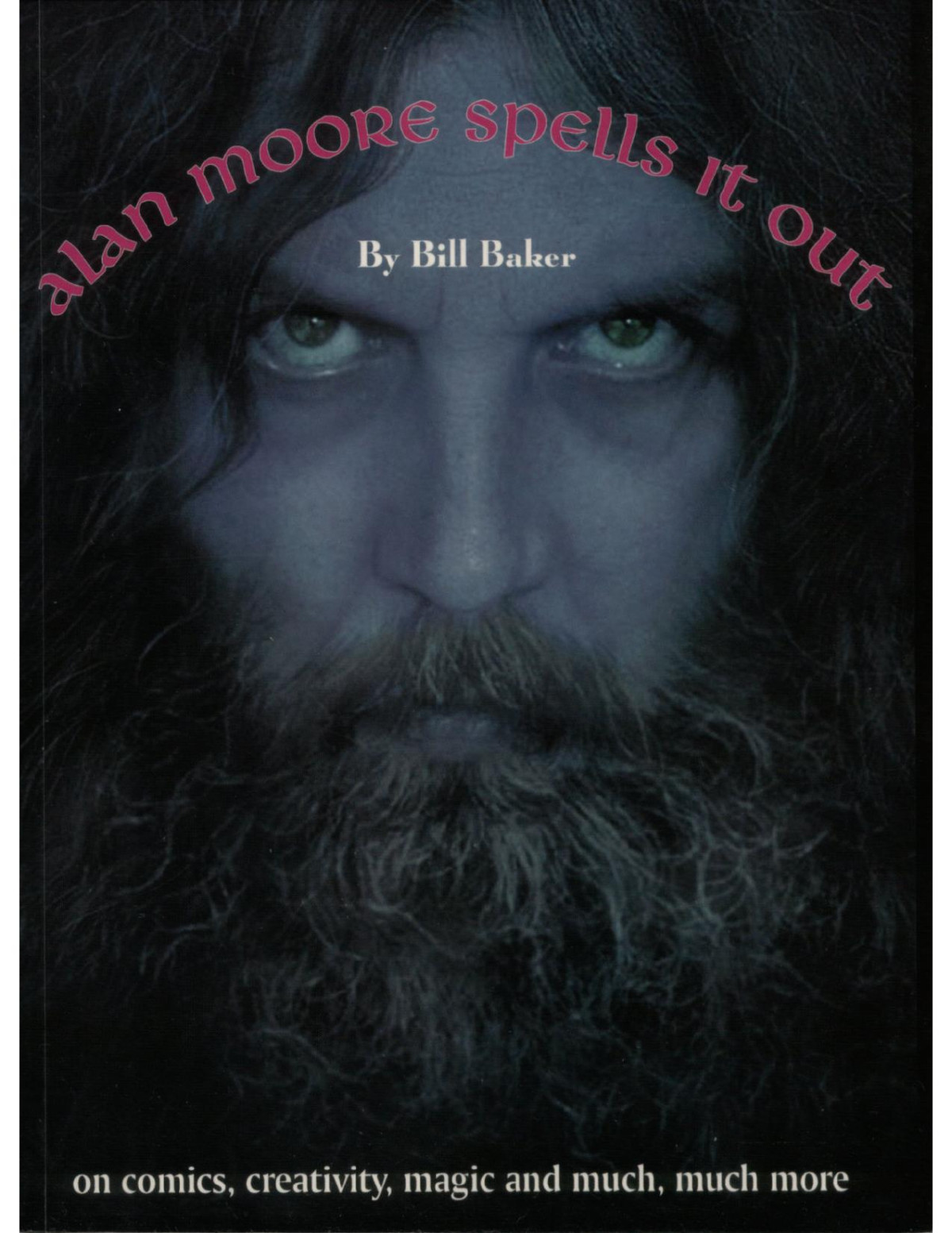 Alan Moores Exit Interview Bill Baker
