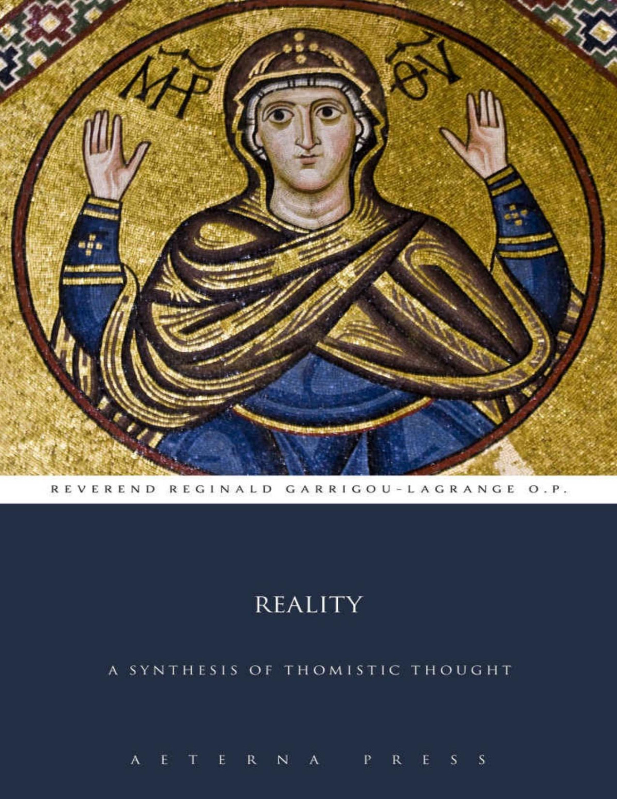 Reality A Synthesis Of Thomistic Thought Rginald Garrigoulagrange