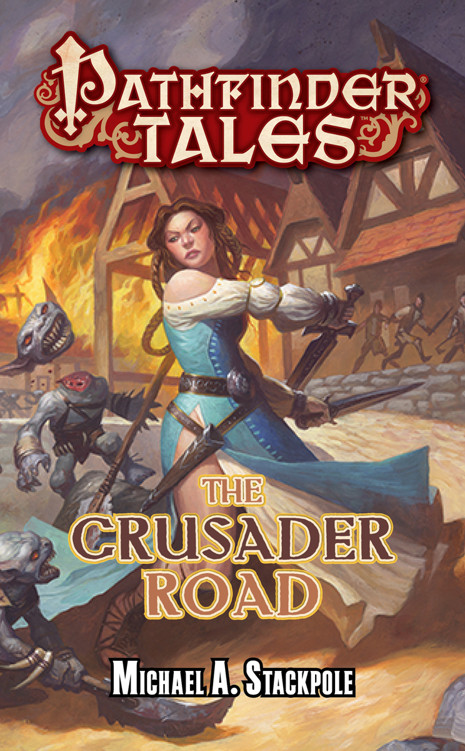 Pathfinder Tales The Crusader Road Michael A Stackpole Stackpole