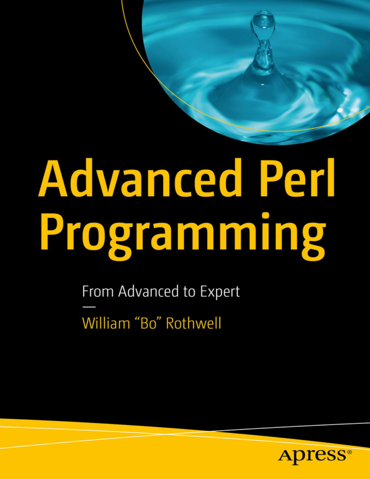 Advanced Perl Programming From Advanced To Expert William Bo Rothwell