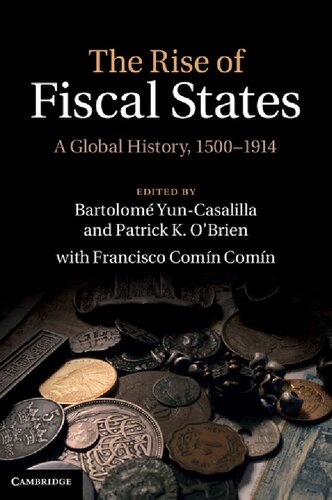 The Rise Of Fiscal States A Global History 15001914 1st Edition Bartolom Yuncasalilla
