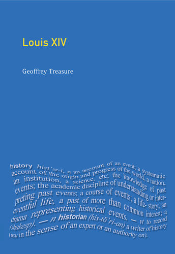 Louis Xiv 1st Edition Geoffrey Treasure