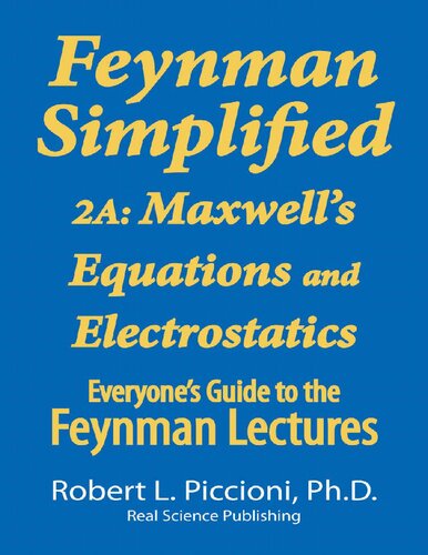 Feynman Simplified 2a Maxwells Equations Electrostatics 2nd Edition Robert L Piccioni