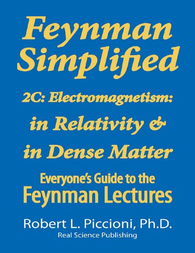 Feynman Simplified 2c Electromagnetism In Relativity In Dense Matter 2nd Edition Robert L Piccioni