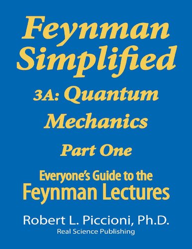 Feynman Simplified 3a Quantum Mechanics Part One 2nd Edition Robert L Piccioni