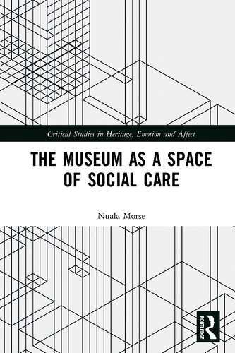 The Museum As A Space Of Social Care Nuala Morse