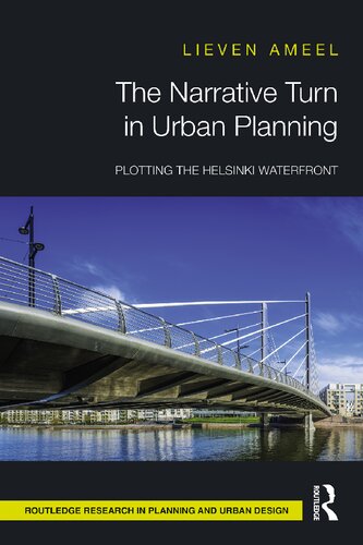 The Narrative Turn In Urban Planning Plotting The Helsinki Waterfront Lieven Ameel