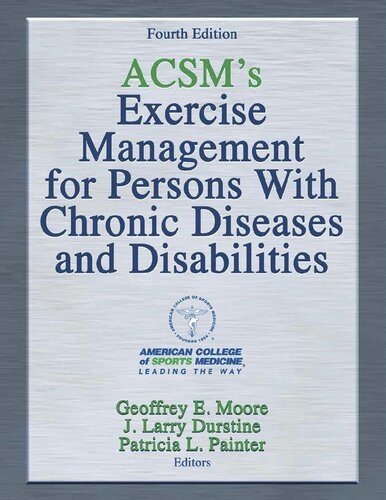 Acsms Exercise Management For Persons With Chronic Diseases And Disabilities 4th Edition American College Of Sports Medicine
