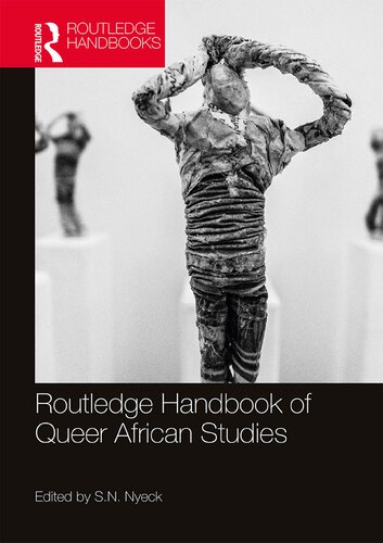 Routledge Handbook Of Queer African Studies S N Nyeck