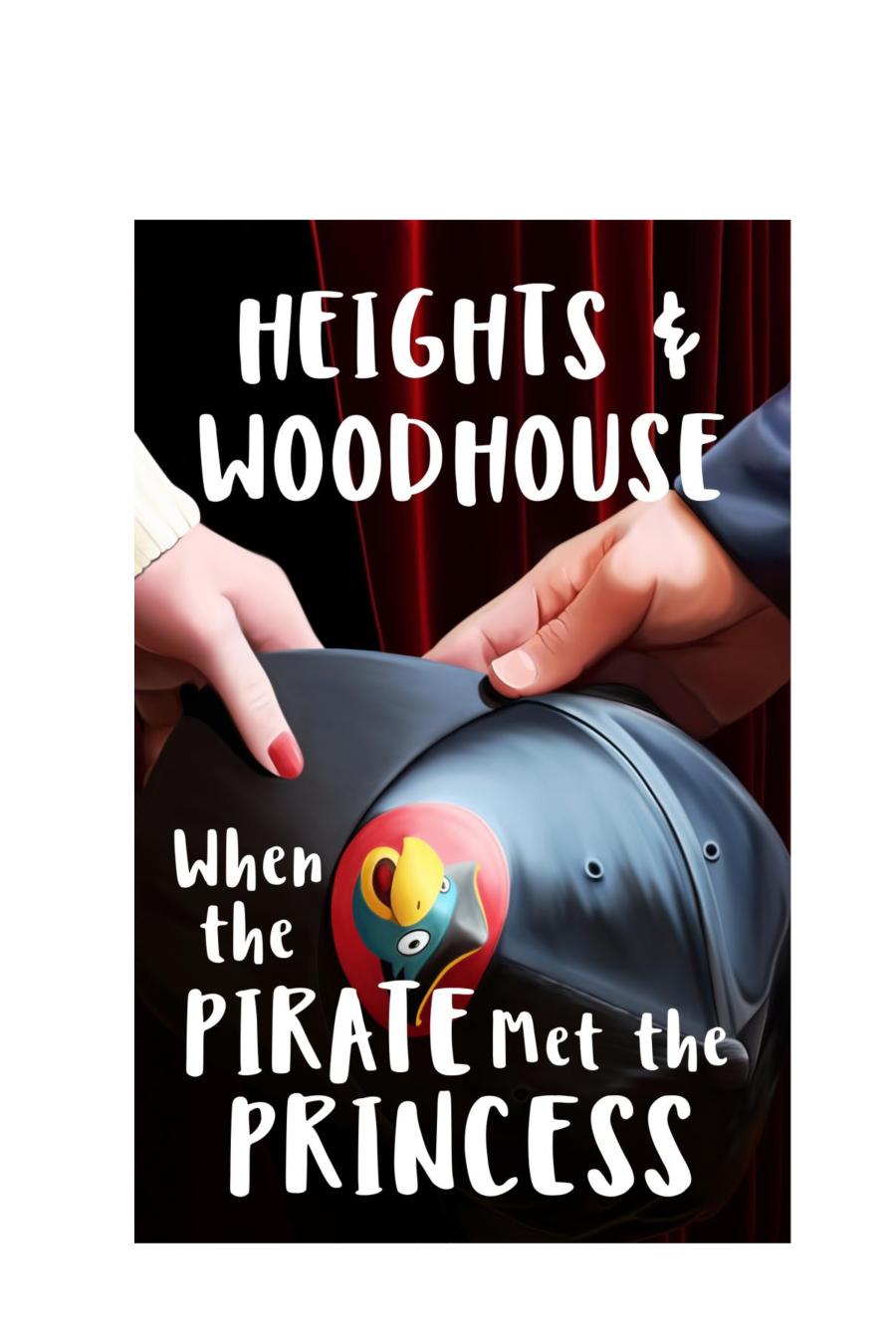 When The Pirate Met The Princess Heights And Woodhouse