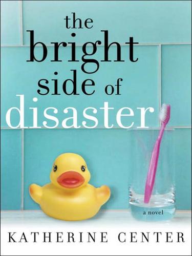 The Bright Side Of Disaster Katherine Center