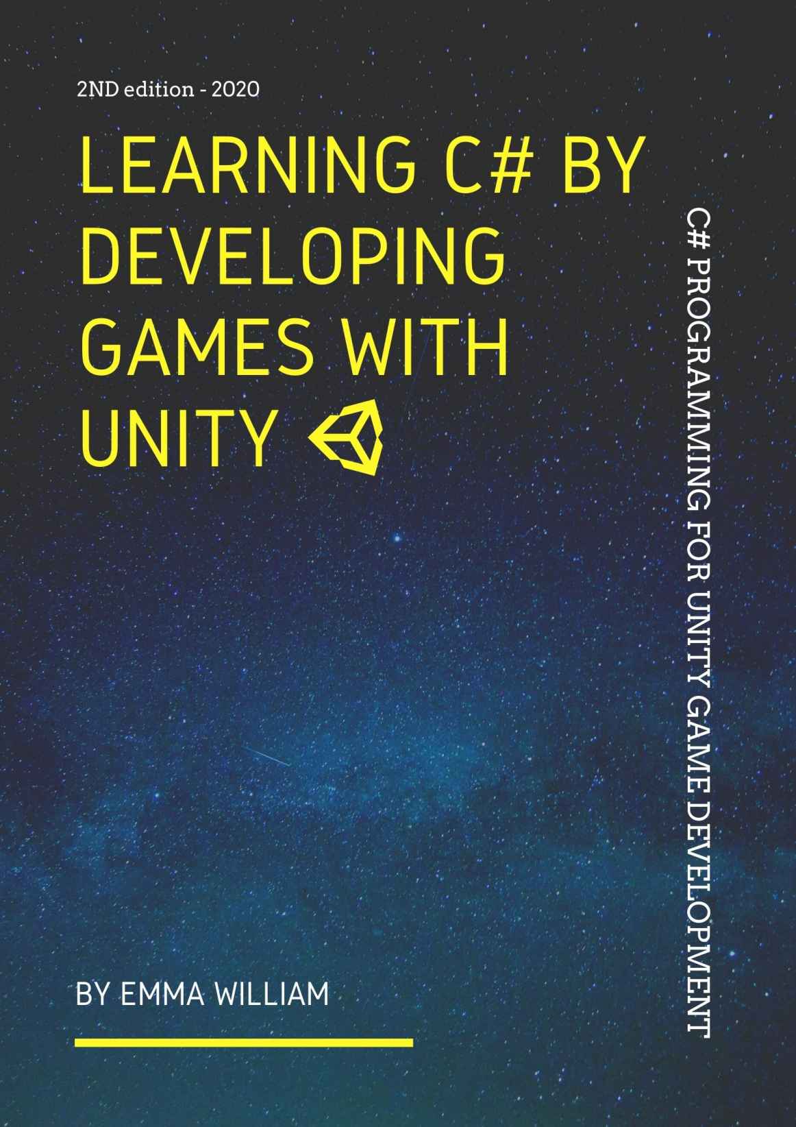 Learning C By Developing Games With Unity C Programming For Unity Game Development 2nd Edition 2020 Emma William