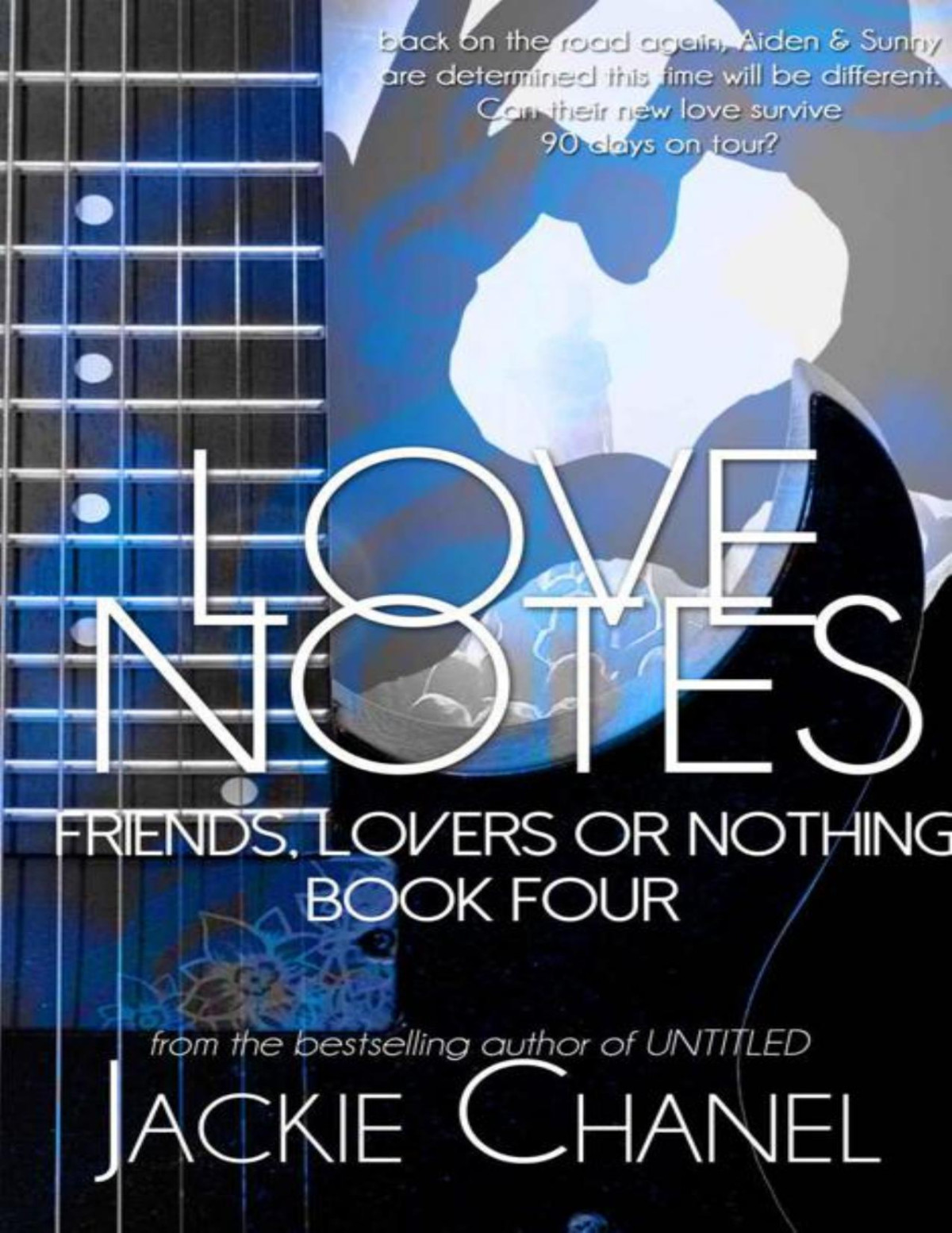 Love Notes Friends Lovers Or Nothing Book 4 Chanel Jackie Chanel