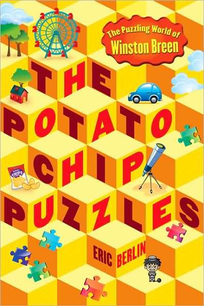 The Potato Chip Puzzles The Puzzling World Of Winston Breen Eric Berlin Berlin
