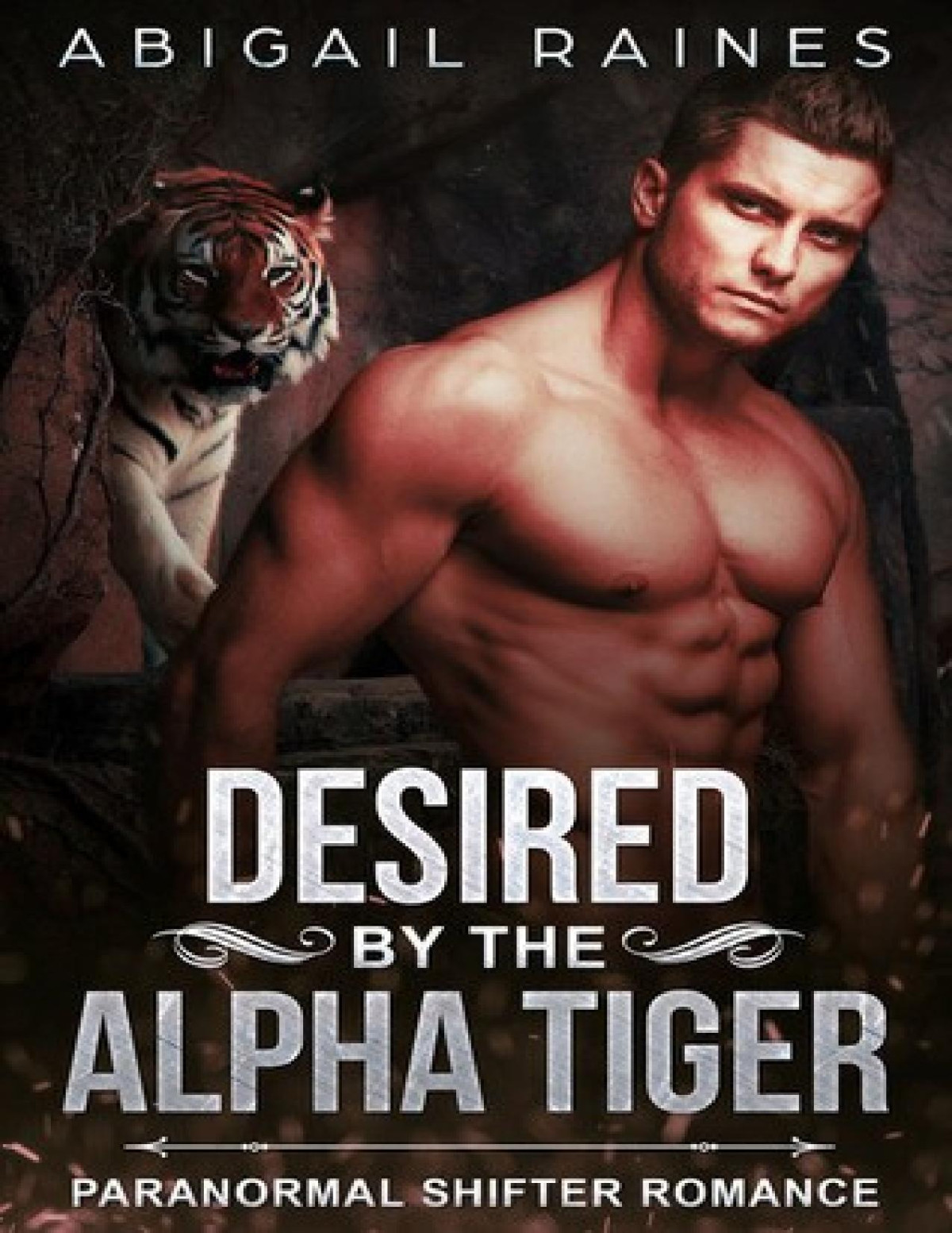 Desired By The Alpha Tiger Abigail Raines Raines Abigail