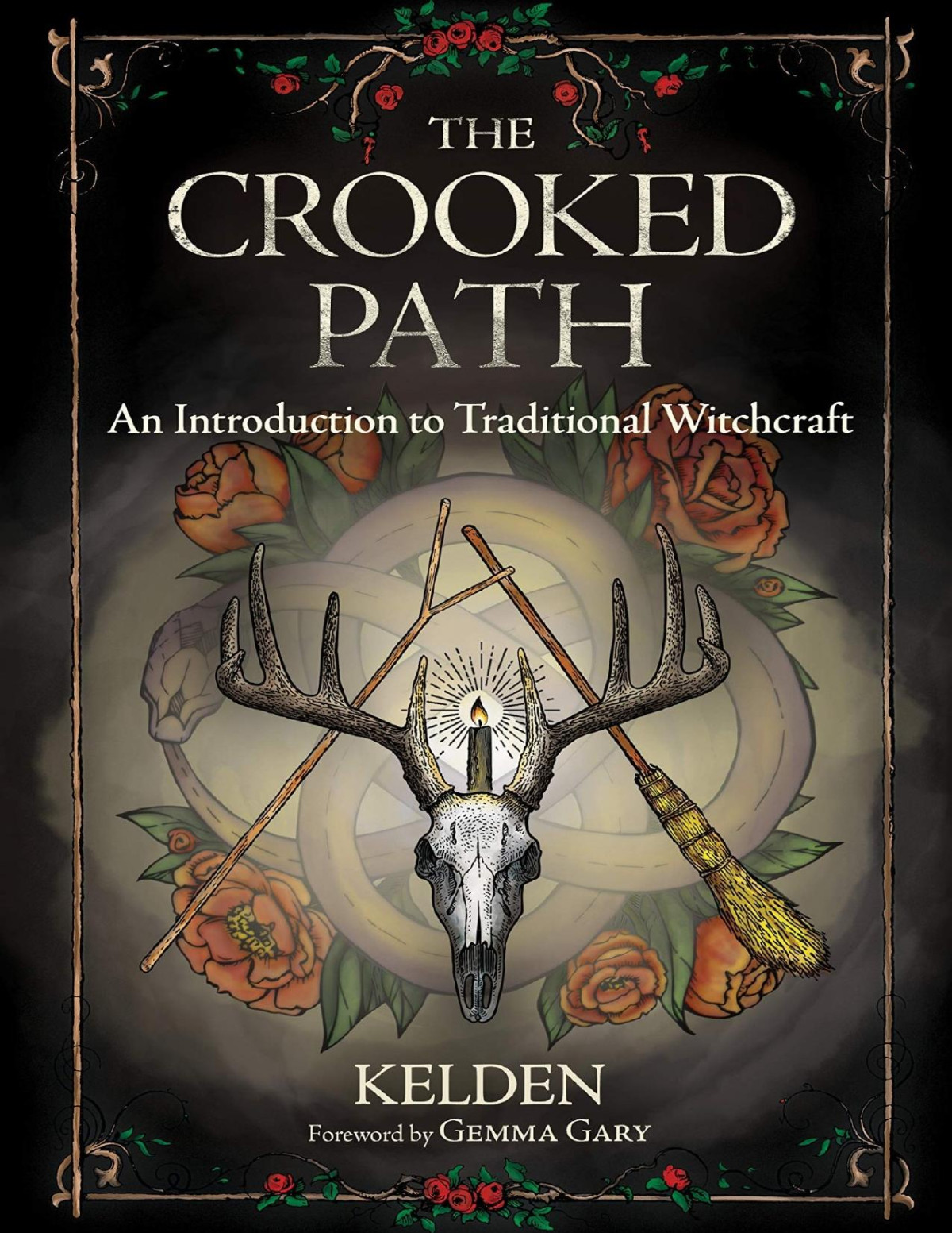 The Crooked Path An Introduction To Traditional Witchcraft Kelden