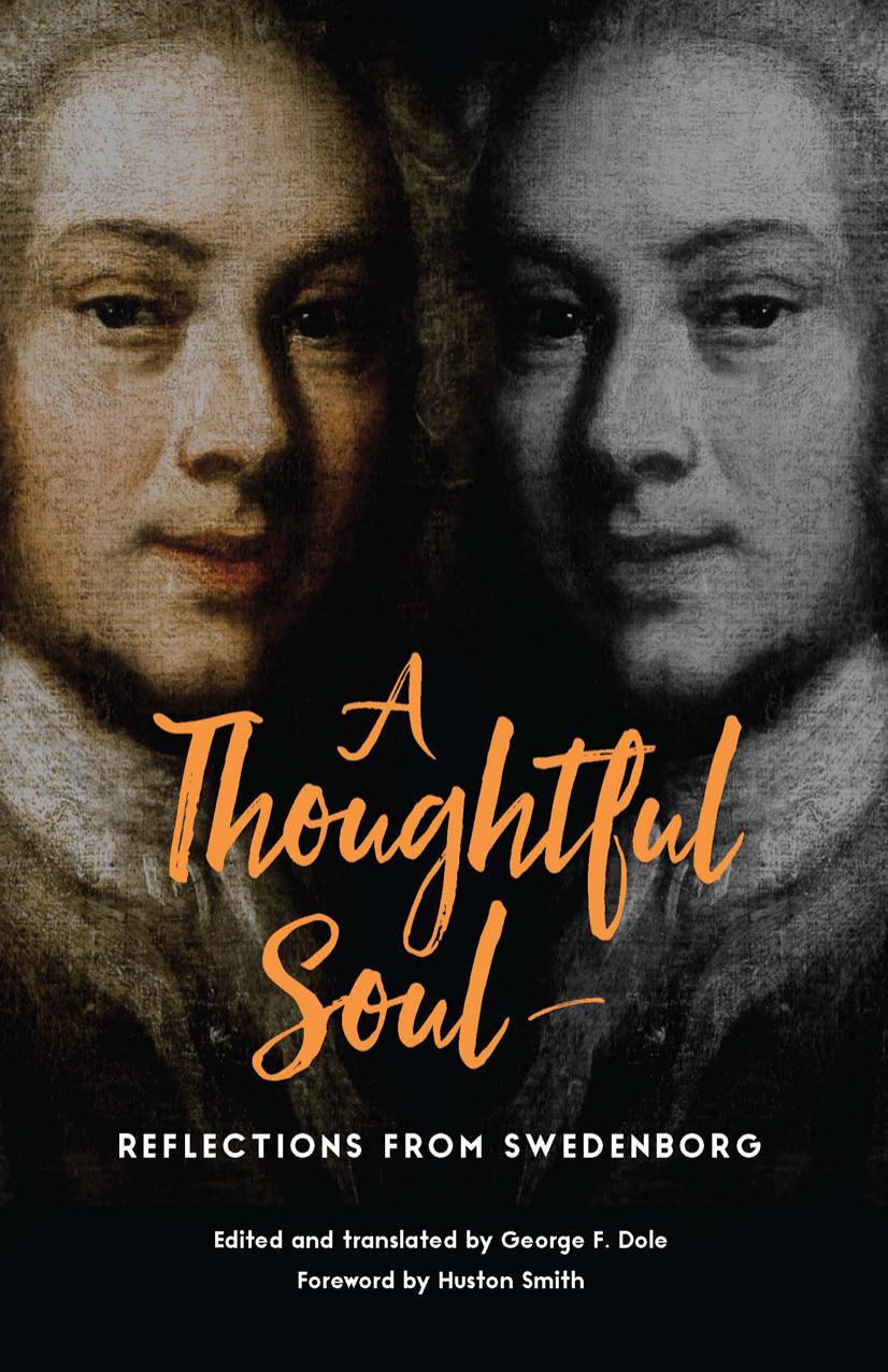 A Thoughtful Soul Reflections From Swedenborg George F Dole Editor And Translator Huston Smith Foreword