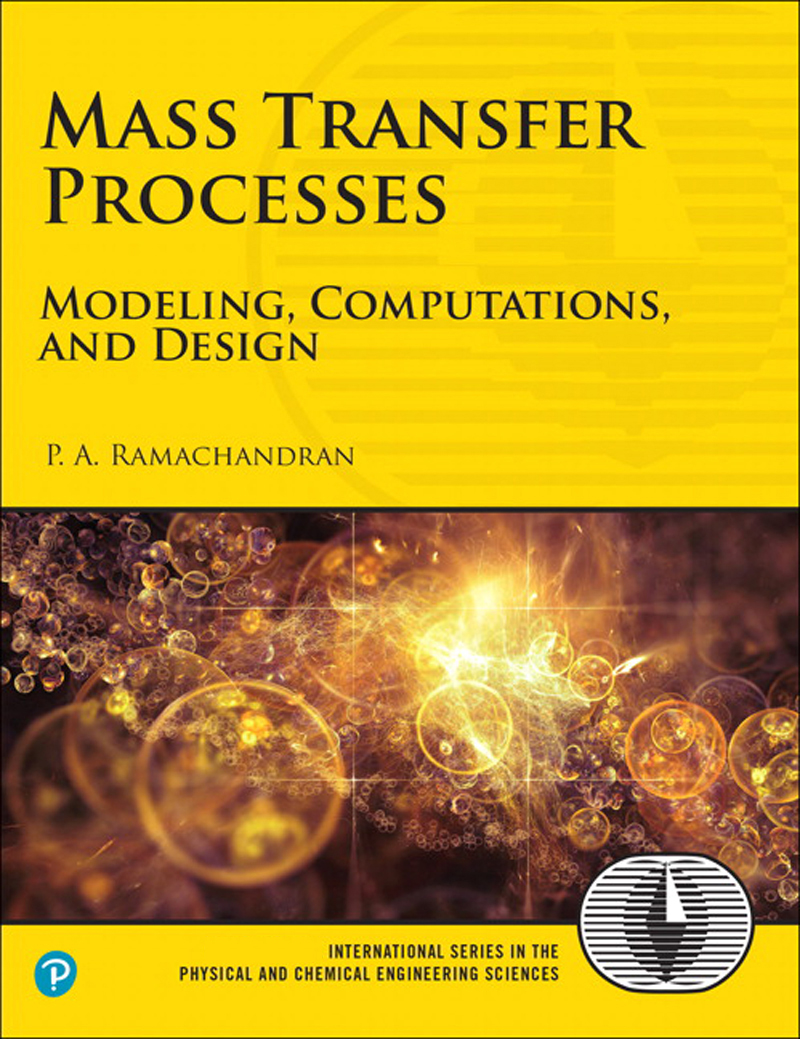Mass Transfer Processes Modeling Computations And Design P A Ramachandran P A Ramachandran
