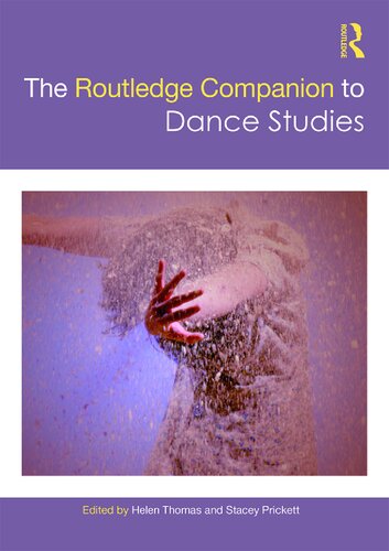 The Routledge Companion To Dance Studies Helen Thomas And Stacey Prickett