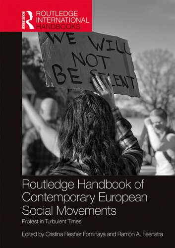 Routledge Handbook Of Contemporary European Social Movements Protest In Turbulent Times Cristina Flesher Fominaya