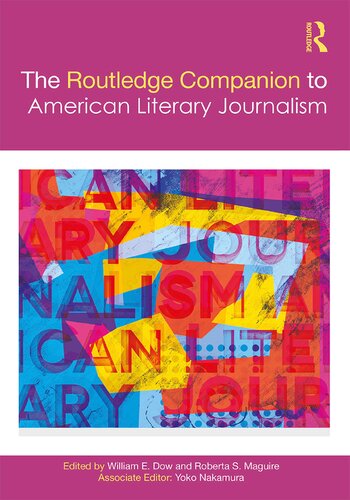 The Routledge Companion To American Literary Journalism 1st Edition William E Dow