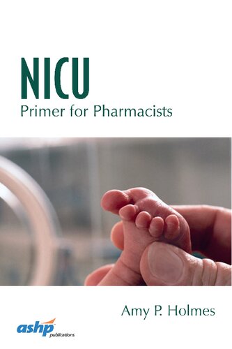 Nicu Primer For Pharmacists 1st Edition Amy P Holmes