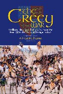 The Crecy War A Military History Of The Hundred Years War From 1337 To The Peace Of Bretigny In 1360 Reprint Alfred H Burne