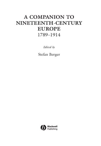 A Companion To Nineteenthcentury Europe 1789 1914 Stefan Berger Editor