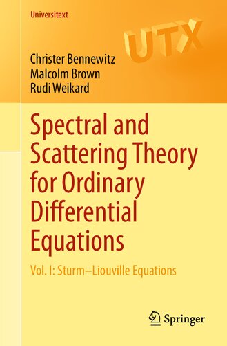 Spectral And Scattering Theory For Ordinary Differential Equations Vol I Sturmliouville Equations 1st Ed 2020 Christer Bennewitz