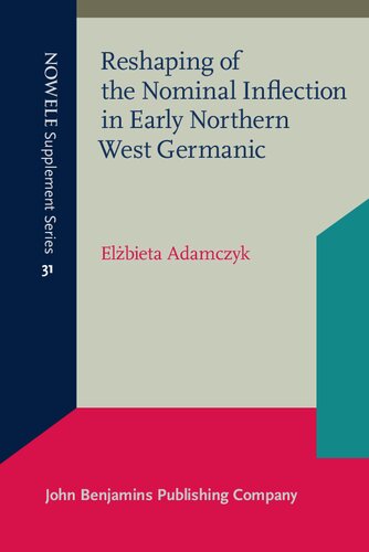 Reshaping Of The Nominal Inflection In Early Northern West Germanic 31 Elzbieta Adamczyk