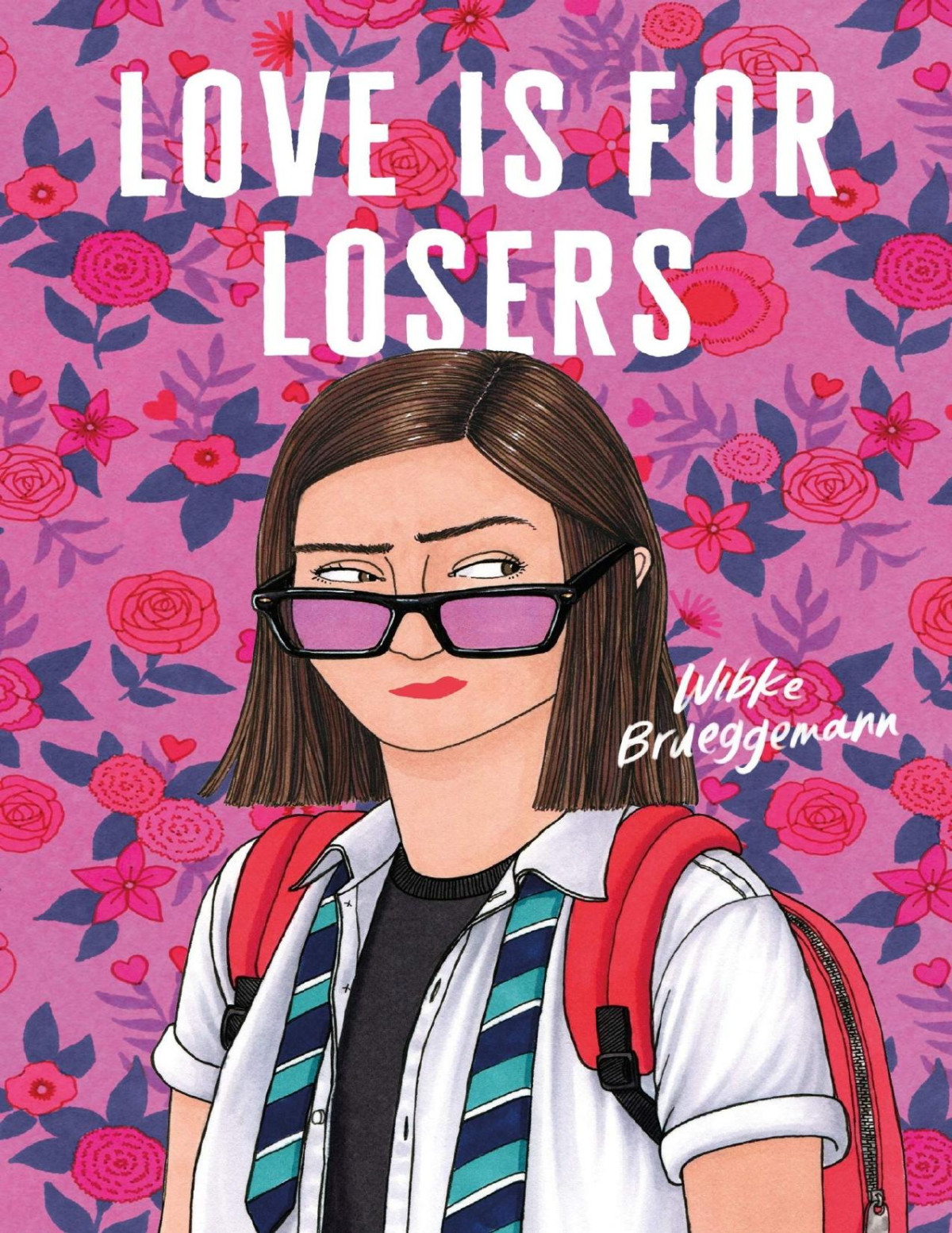 Love Is For Losers 1st Edition Wibke Brueggemann