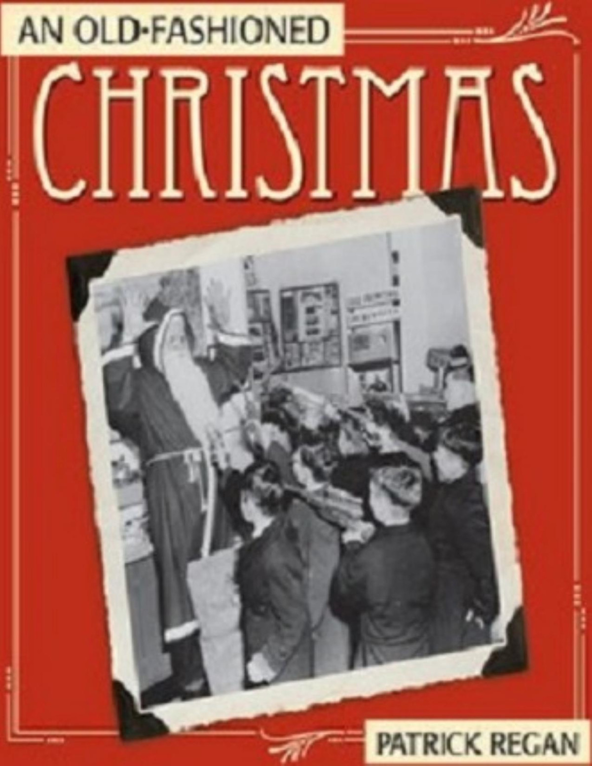An Oldfashioned Christmas Patrick Regan Regan Patrick
