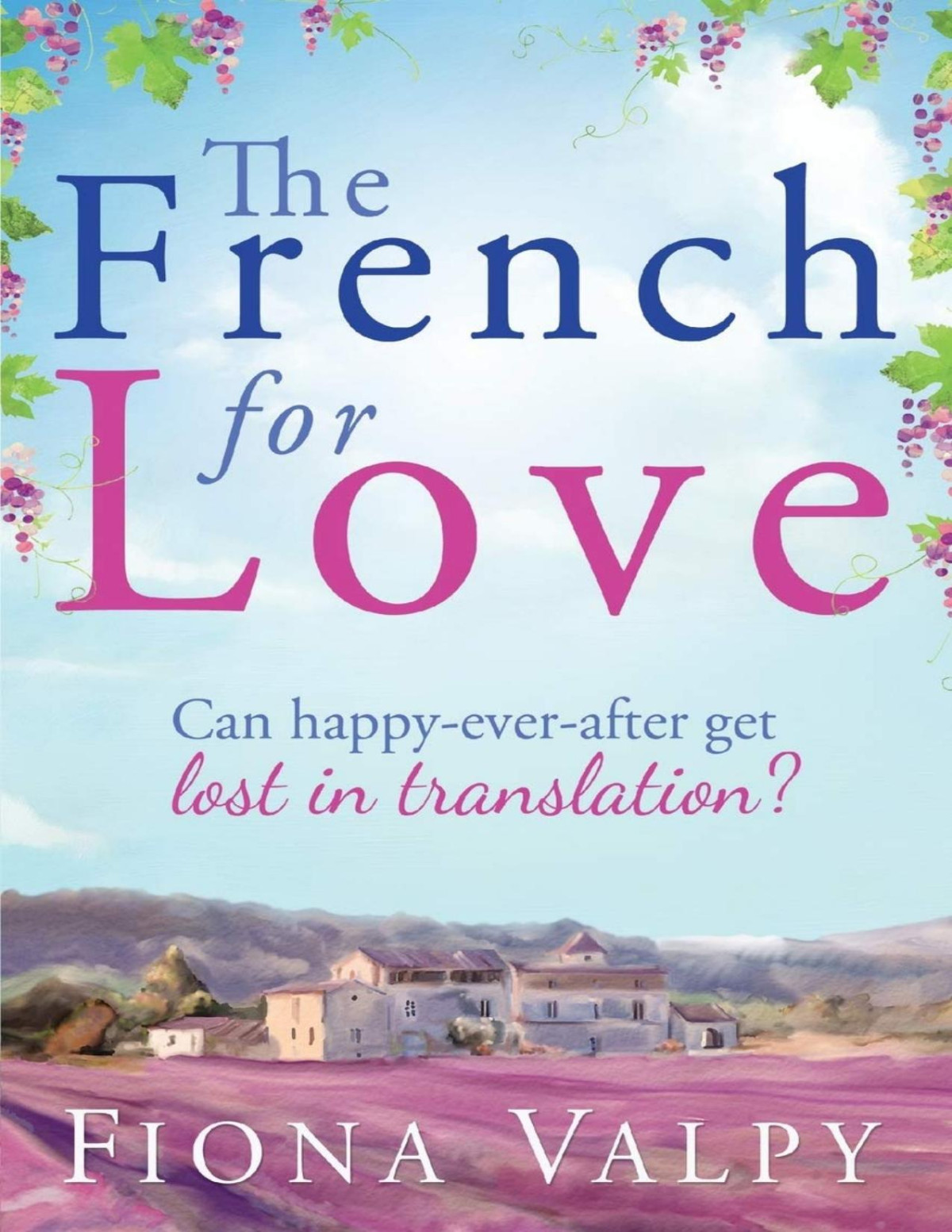 The French For Love Fiona Valpy Valpy Fiona