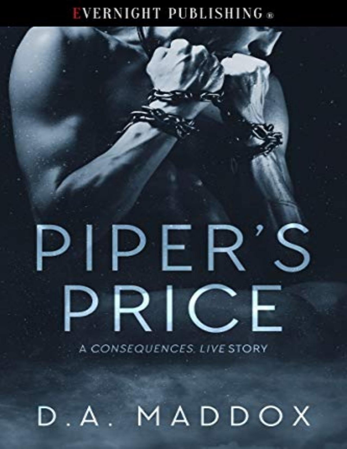 Pipers Price A Consequences Live Story D A Maddox Maddox
