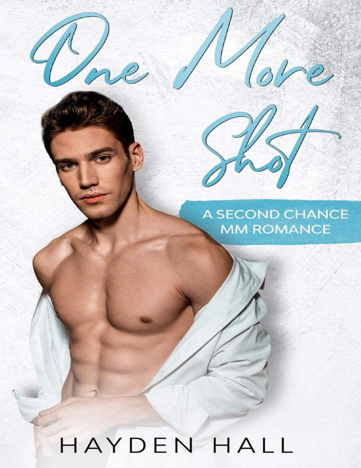 One More Shot A Second Chance Mm Romance Hayden Hall Hall Hayden
