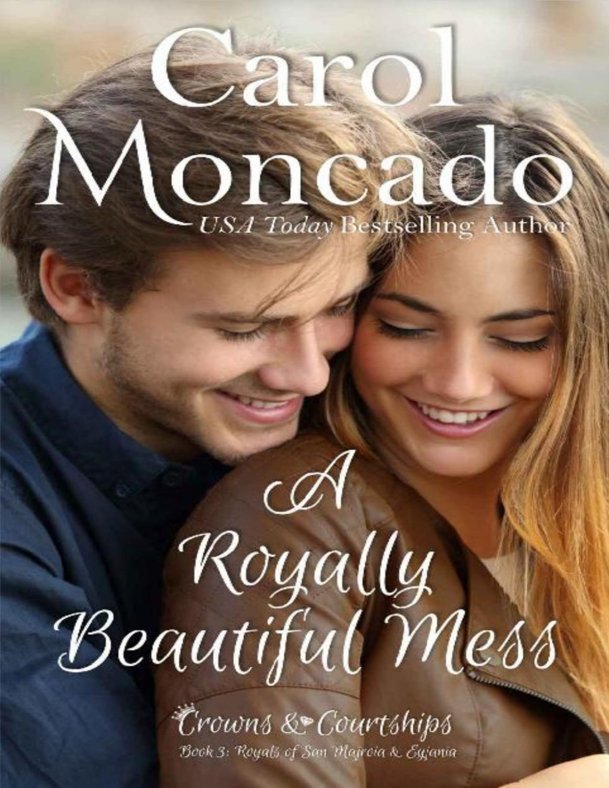 A Royally Beautiful Mess Carol Moncado Moncado Carol