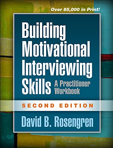 Building Motivational Interviewing Skills A Practitioner Workbook Second Edition 2nd David B Rosengren